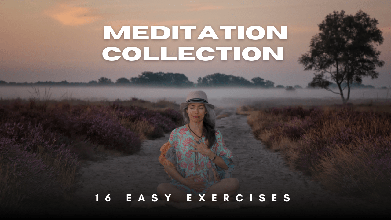 Meditation Collection – 16 Easy Exercises for your Daily Practice